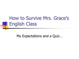 How to Survive Mrs. Grace’s English Class