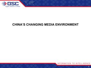 CHINA’S CHANGING MEDIA ENVIRONMENT