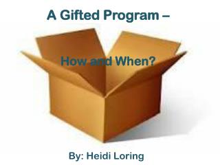 A Gifted Program – How and When?