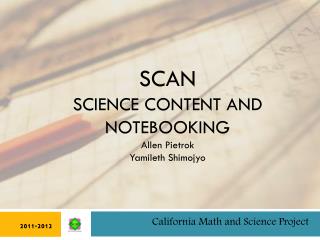 SCAN SCIENCE CONTENT AND NOTEBOOKING Allen Pietrok Yamileth Shimojyo