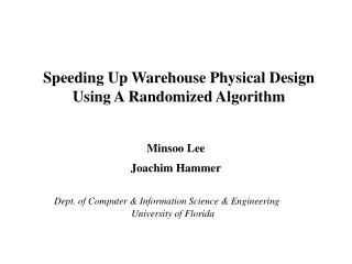 Speeding Up Warehouse Physical Design Using A Randomized Algorithm