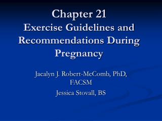 Chapter 21 Exercise Guidelines and Recommendations During Pregnancy
