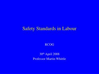 Safety Standards in Labour