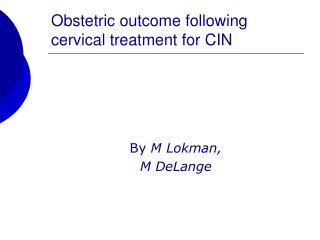 Obstetric outcome following cervical treatment for CIN