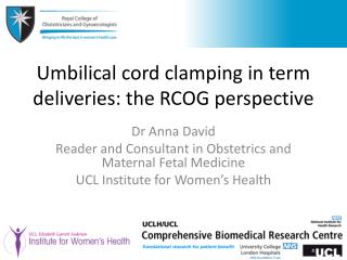 Umbilical cord clamping in term deliveries: the RCOG perspective