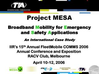 IIR’s 15 th Annual FleetMobile COMMS 2006 Annual Conference and Exposition RACV Club, Melbourne