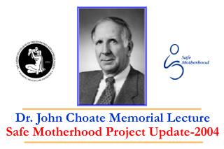 Dr. John Choate Memorial Lecture