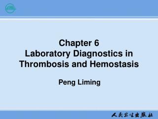 Chapter 6 Laboratory Diagnostics in Thrombosis and Hemostasis