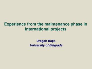 Experience from the maintenance phase in international projects