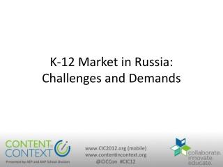 K-12 Market in Russia : Challenges and Demands