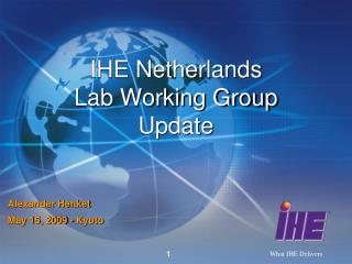 IHE Netherlands Lab Working Group Update