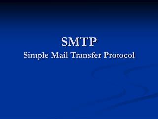 SMTP Simple Mail Transfer Protocol
