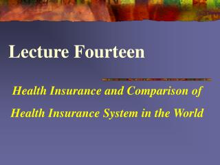 Health Insurance and Comparison of Health Insurance System in the World
