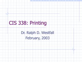 CIS 338: Printing