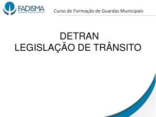 DETRAN LEGISLAÇÃO DE TRÂNSITO