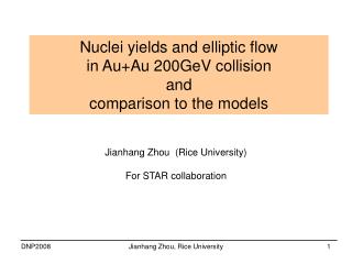 Nuclei yields and elliptic flow in Au+Au 200GeV collision and comparison to the models