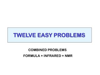 TWELVE EASY PROBLEMS