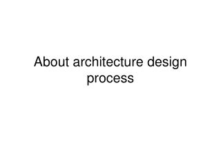 About architecture design process