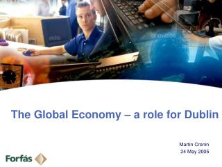 The Global Economy – a role for Dublin