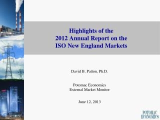 Highlights of the 2012 Annual Report on the ISO New England Markets