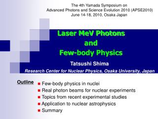 Tatsushi Shima Research Center for Nuclear Physics, Osaka University, Japan