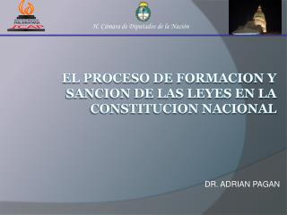 EL PROCESO DE FORMACION Y SANCION DE LAS LEYES EN LA CONSTITUCION NACIONAL