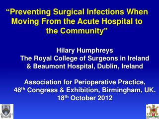 “ Preventing Surgical Infections When Moving From the Acute Hospital to the Community”