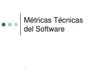 M é tricas Técnicas del Software