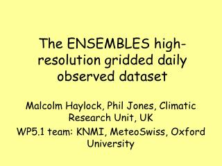 The ENSEMBLES high-resolution gridded daily observed dataset