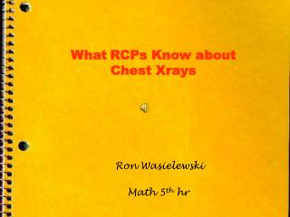 What RCPs Know about Chest Xrays