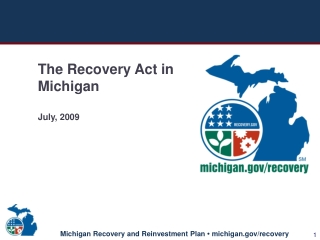 The Recovery Act in Michigan July, 2009