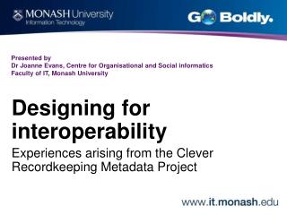 Designing for interoperability Experiences arising from the Clever Recordkeeping Metadata Project