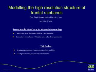 Modelling the high resolution structure of frontal rainbands