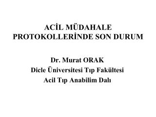 ACİL MÜDAHALE PROTOKOLLERİNDE SON DURUM