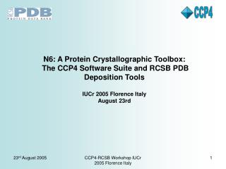 N6: A Protein Crystallographic Toolbox: The CCP4 Software Suite and RCSB PDB Deposition Tools