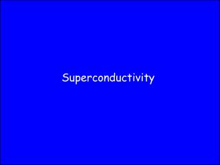 Superconductivity