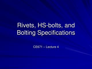 Rivets, HS-bolts, and Bolting Specifications
