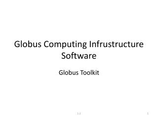 Globus Computing Infrustructure Software