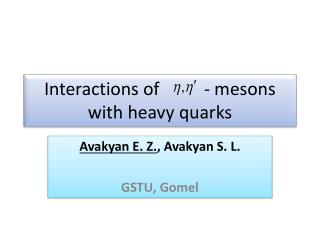 Interactions of - mesons with heavy quarks