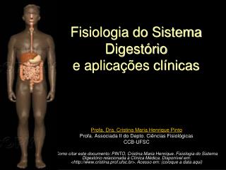 Fisiologia do Sistema Digestório e aplicações clínicas