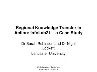 Regional Knowledge Transfer in Action: InfoLab21 – a Case Study