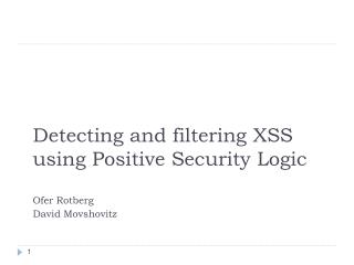 Detecting and filtering XSS using Positive Security Logic