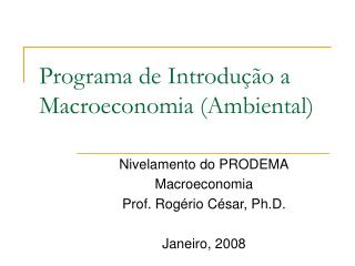 Programa de Introdução a Macroeconomia (Ambiental)