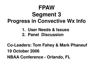 FPAW Segment 3 Progress in Convective Wx Info