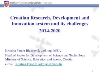 Croatian Research, Development and Innovation system and its challenges 2014-2020