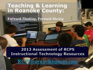 2013 Assessment of RCPS Instructional Technology Resources