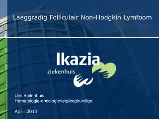 Laaggradig Folliculair Non-Hodgkin Lymfoom