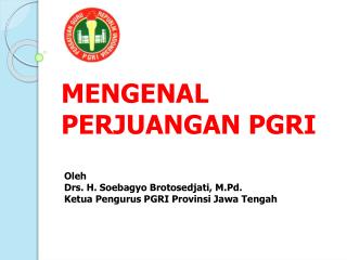 MENGENAL PERJUANGAN PGRI