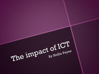 The impact of ICT