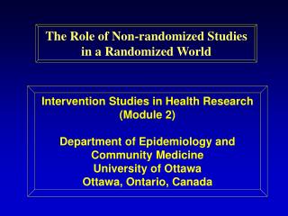 The Role of Non-randomized Studies in a Randomized World